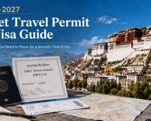 Tibet Travel Permit 2027 & Visa Guide: